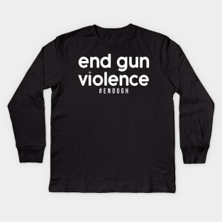 Wear Orange Enough End Gun Violence Protect Children Not Guns Orange Kids Long Sleeve T-Shirt